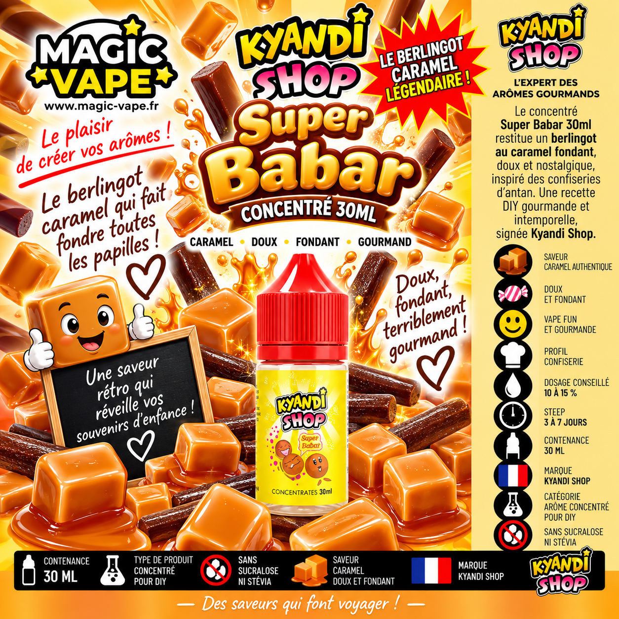 Concentré Super Babar 30ml, Super Babar 30ml, Super Babar Kyandi Shop, Concentré Super Babar Kyandi Shop, Concentré Super Babar 30ml Kyandi Shop, Kyandi Shop, Concentré Kyandi Shop, Arôme DIY, Berlingot caramel, Berlingot au caramel, Bonbon caramel, Caramel fondant, Caramel doux, Caramel gourmand, Arôme caramel, Arôme bonbon caramel, Concentré caramel, Concentré bonbon, Concentré gourmand, Saveur caramel, Saveur bonbon caramel, Confiserie caramel, Confiserie d’antan, Confiserie rétro, Bonbon rétro, Bonbon régressif, Arôme gourmand, DIY caramel, DIY bonbon, Vape caramel, Vape bonbon, Vape gourmande, Concentré 30ml, DIY cigarette électronique, E-liquide DIY, Concentré vape, Magic Vape